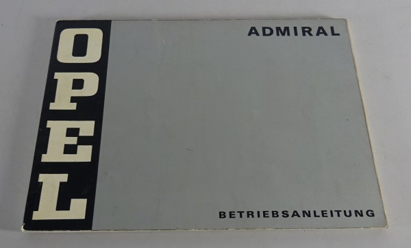 Betriebsanleitung Opel Admiral B 2,8 liter Stand 11/1972