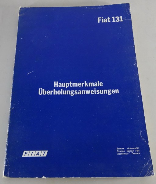 Werkstatthandbuch Hauptmerkmale Fiat 131 Mirafiori & Panorama 1300 - 1600 | 1978