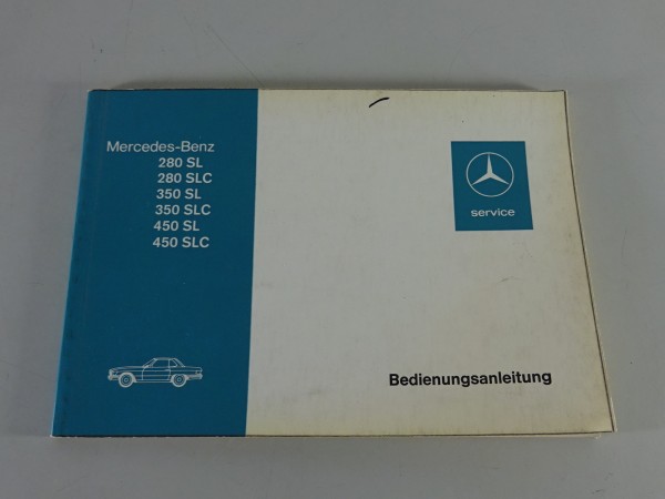 Betriebsanleitung Mercedes Benz R107 / C107 280 350 450 SL / SLC Stand 07/1974