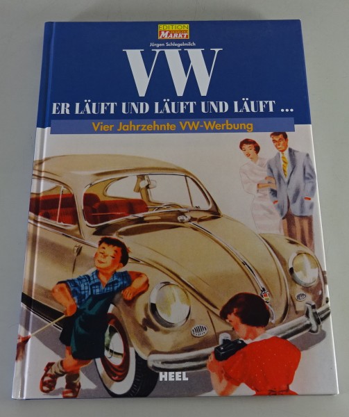 Bildband VW - Er läuft und läuft und läuft - Vier Jahrzehnte VW-Werbung