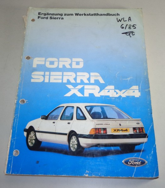 Werkstatthandbuch Supplementary Workshop Manual Ford Sierra XR 4x4 Stand 03/1985