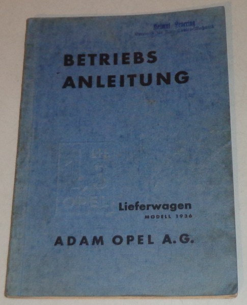 Betriebsanleitung Opel 1,3 Liter Lieferwagen mit 24PS Stand 1935