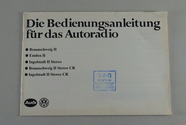 Betriebsanleitung VW Audi Autoradio Braunschweig II / Emden II etc. von 06/1982