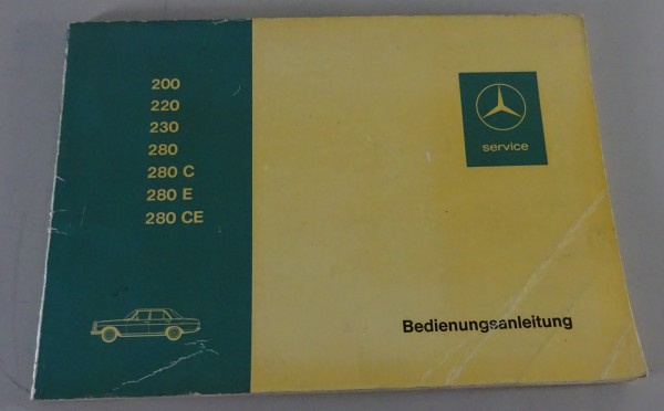 Betriebsanleitung Mercedes W114 / W115 /8 200 220 230 280 E C CE Stand 03/1972