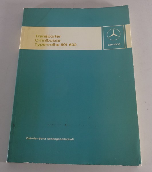 Werkstatthandbuch Einführung Mercedes Bremer Transporter T1 601 + 602 von 4/1977