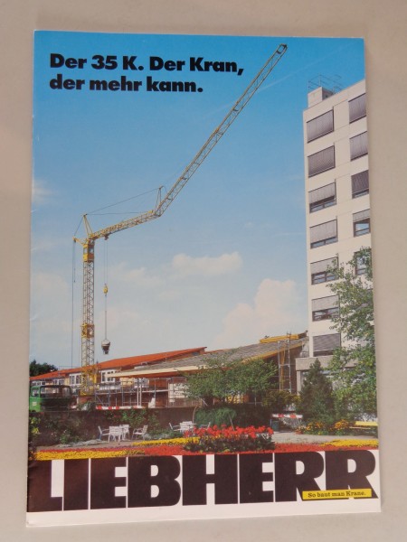 Prospekt / Broschüre Liebherr 35 K „Der Kran, der mehr kann" Stand 04/1990