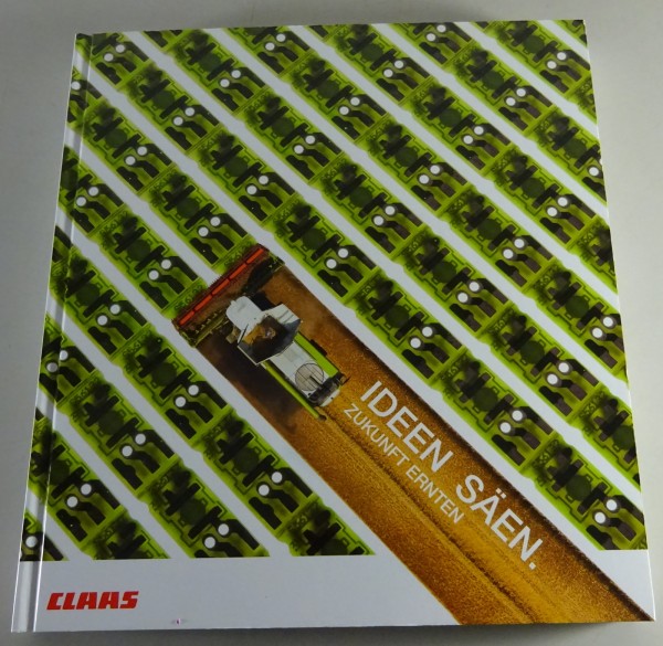 Bildband Claas / Delius-Klasing Ideen Säen. Zukunft Ernten Stand 10/2019