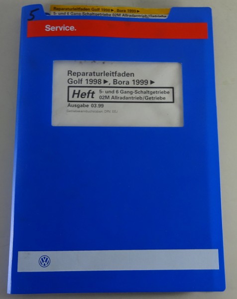 Werkstatthandbuch VW Golf IV / Bora 5 & 6 Gang-Schaltgetriebe 02M Allrad 03/1999