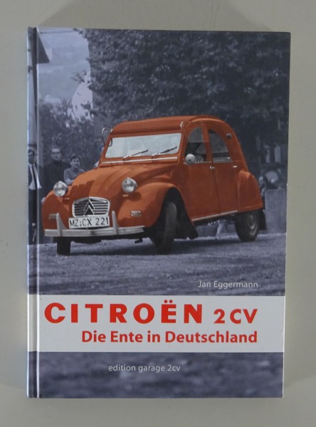 Bildband Citroen 2CV / Die Ente in Deutschland von Jan Eggermann Stand 2005