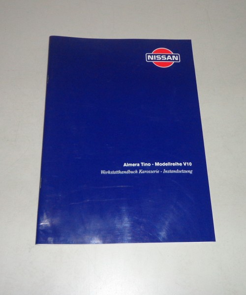 Werkstatthandbuch Karosserie-Instandsetzung Nissan Almera Tino V10 Stand 01/2000