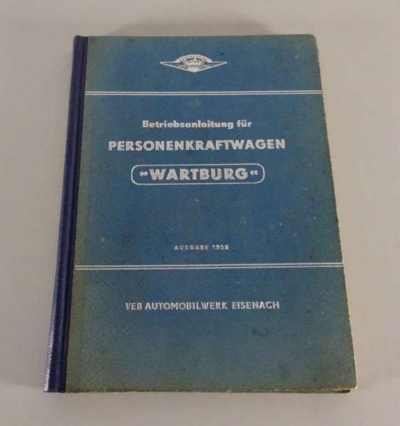 Betriebsanleitung / Handbuch Wartburg 311 inkl. Cabrio und 313 Sport Stand 1958