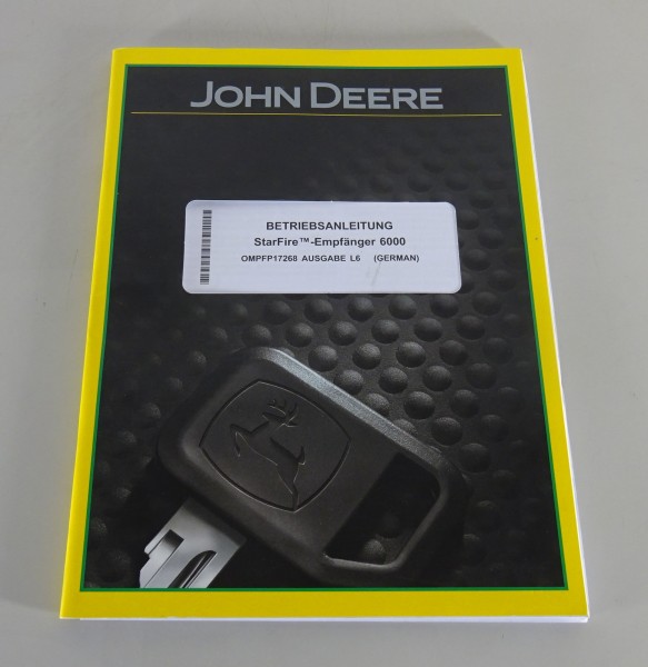 Betriebsanleitung / Handbuch John Deere GPS StarFire Empfänger 6000 Stand 2016