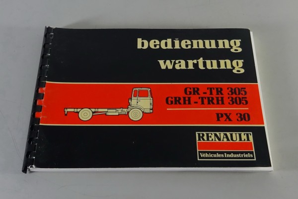 Betriebsanleitung / Handbuch Renault LKW GR-TR 305 / GRH-TRH 305 Stand 1979