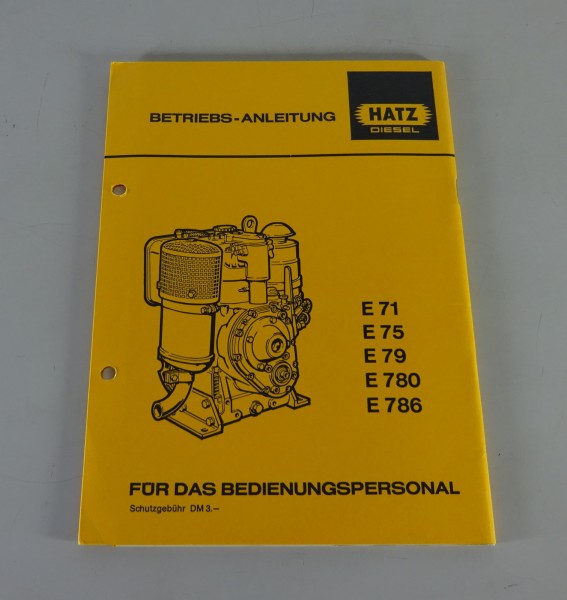 Betriebsanleitung Hatz Dieselmotor E 71 / 75 / 79 / 780 / 786 Stand 01/1987
