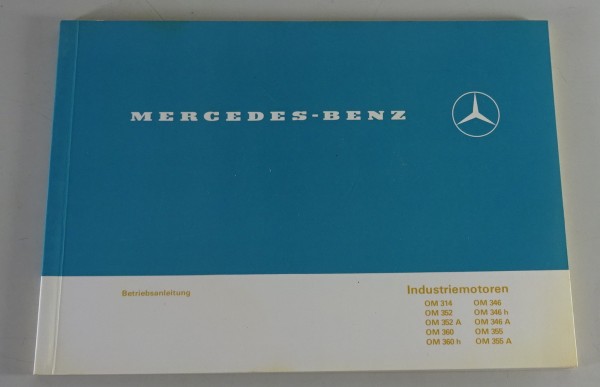 Betriebsanleitung Mercedes Industriemotoren OM 314 / 352 / 360 etc. von 04/1979