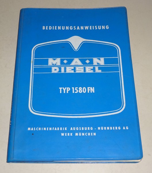 Betriebsanleitung / Handbuch MAN LKW Diesel Typ 1580 FN Stand 08/1964