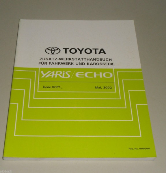 Werkstatthandbuch Toyota Yaris / Echo Fahrwerk / Karosserie Zusatz Stand 05/2002