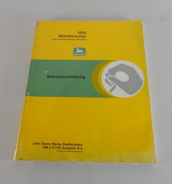 Betriebsanleitung / Handbuch John Deere Mähdrescher 1055 ab Ser.-Nr. 047 201