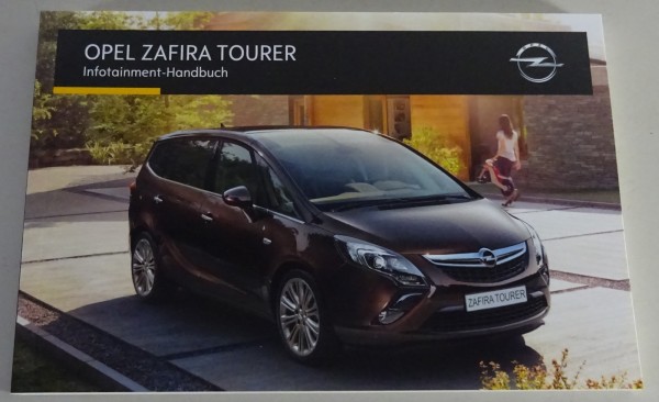 Betriebsanleitung / Handbuch Opel Zafira C Tourer Infotainment System Stand 8/15