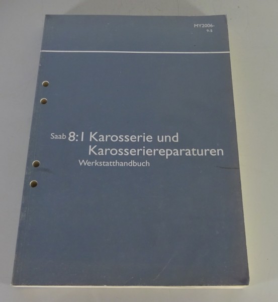 Werkstatthandbuch Saab 9-5 Karosserie Karosseriereparaturen ab Modelljahr 2006
