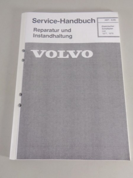 Werkstatthandbuch Elektrik / Elektrische Schaltpläne Volvo 240 Bj. 1977, 1978
