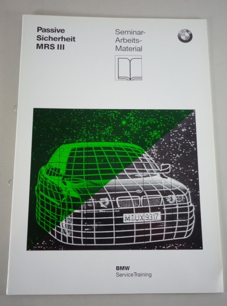 Schulungsunterlage Seminar BMW passive Sicherheit MRS III Stand 03/1999