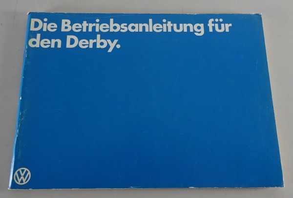 Betriebsanleitung VW Derby 1/I 0,9l Motor / 1,1l Motor / 1,3l Motor Stand 1/1979