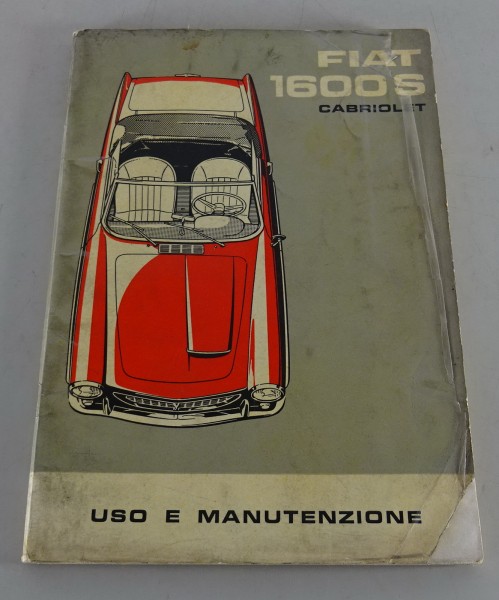 Uso e manutenzione / Betriebsanleitung Fiat 1600 S Cabriolet Stand 10/1962