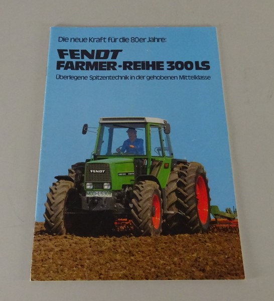 Prospekt / Broschüre Fendt Farmer 305 / 306 / 308 / 309 LS Stand 08/1980