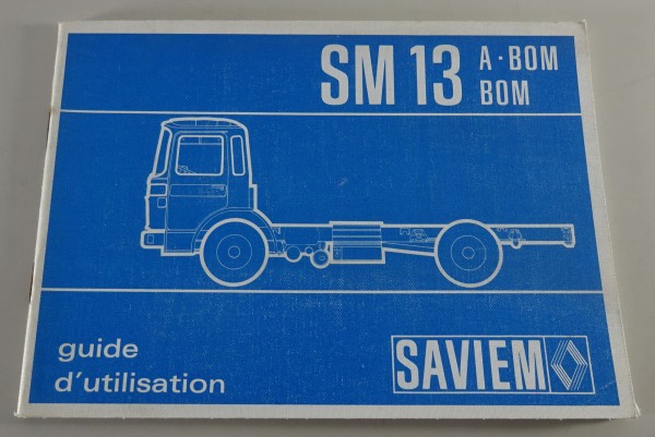 Betriebsanleitung Renault Saviem SM 13 A / BOM Stand 04/1974 Französisch