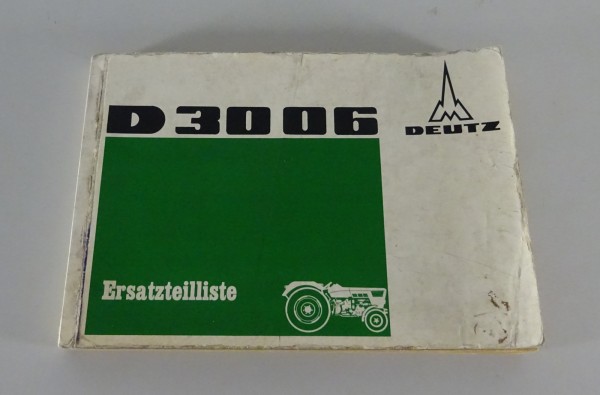 Teilekatalog / Ersatzteilliste Deutz Dieselschlepper D 3006 Stand 09/1968