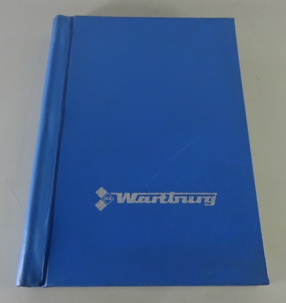 Werkstatthandbuch / Reparaturanleitung Wartburg 1.3 | 2. Ausgabe 1989 / 1990