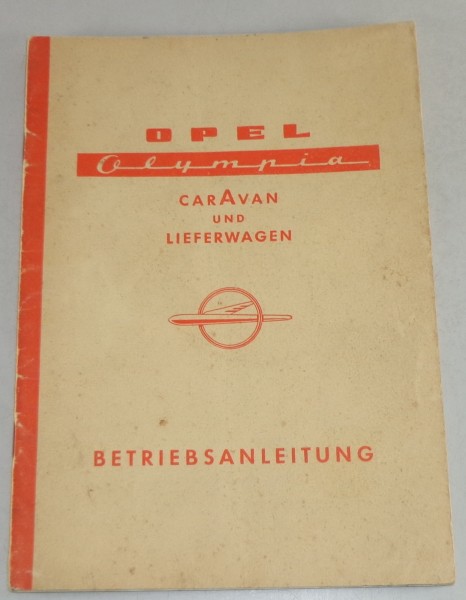 Betriebsanleitung Opel Olympia Caravan + Lieferwagen Bj. 1953-1957 von 07/1957