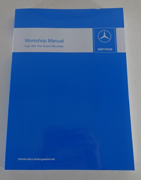 Workshop manual Mercedes Benz 600 W100 with M100 engine (1964 onwards)