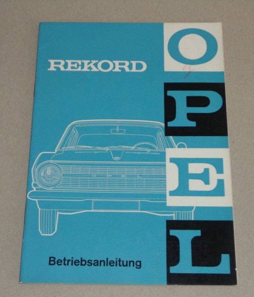 Betriebsanleitung Handbuch Opel Rekord A / Coupé / Caravan ..Stand 08/1964