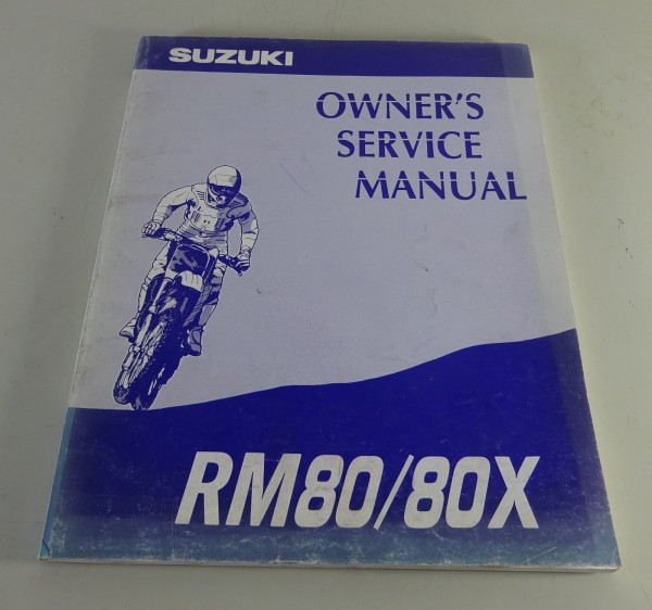 Werkstatthandbuch / Owner´s Service Manual Suzuki RM 80 / 80 X Stand 05/1993