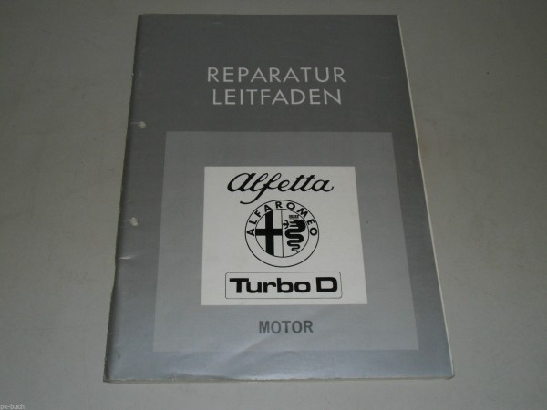 Werkstatthandbuch Reparaturleitfaden Alfa Romeo Alfetta Turbo D Diesel Motor
