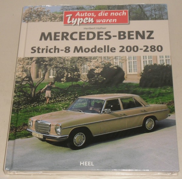 Bildband: Mercedes Benz /8 W114 + W115 Strich-8, Autos die noch Typen waren...