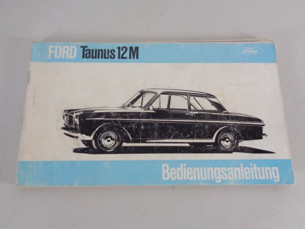 Betriebsanleitung / Handbuch Ford Taunus 12M P4 Stand 01/1965