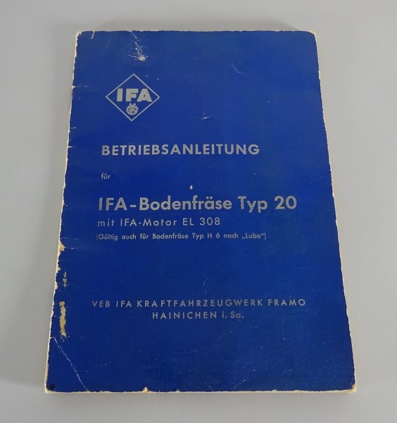 Betriebsanleitung / Handbuch IFA - Bodenfräse Typ 20 mit EL 308 Motor