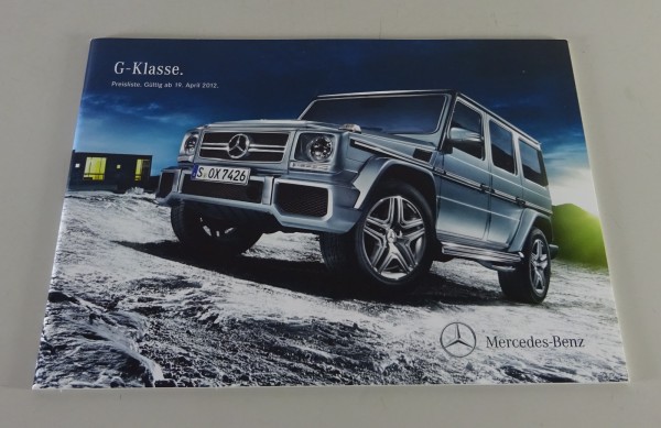 Preisliste Mercedes-Benz G-Klasse W 463 Geländewagen gültig ab 19.04.2012