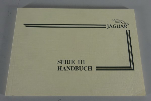 Betriebsanleitung / Handbuch Jaguar XJ 6 / XJ 12 Serie III Stand 02/1985