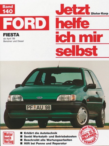 Reparaturanleitung Ford Fiesta '89 - Jetzt helfe ich mir selbst Band 140