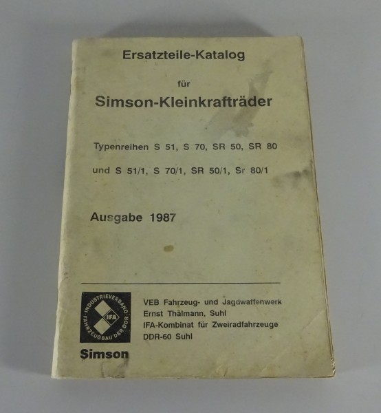 Teilekatalog Ersatzteilliste Simson S51 S70 SR50 S51/1 S70/1 SR80/1 Stand 1987
