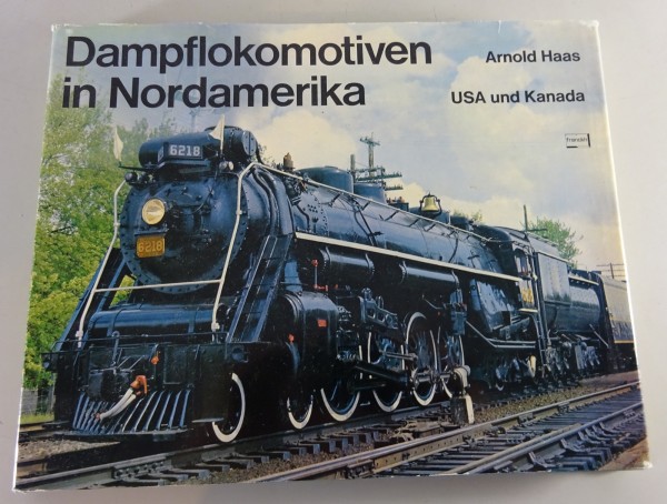 Bildband Arnold Haas Dampflokomotiven in Nordamerika | USA und Kanada Stand 1978