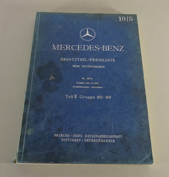 Ersatzteil-Preisliste Nr. 10/5 Teil II Mercedes-Benz PKW & NFZ Stand 04/1958