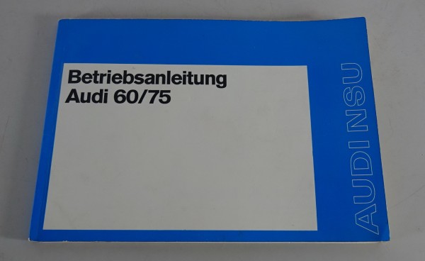 Betriebsanleitung / Handbuch Audi 60 + 75 Typ F103 Stand 12/1971