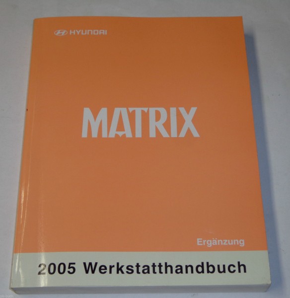 Werkstatthandbuch Hyundai Matrix Motor Getriebe Elektrik Kupplung ab 2005