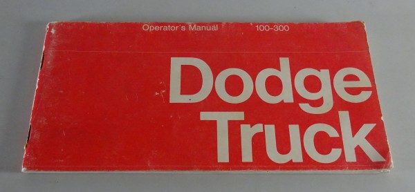 Owner´s Manual / Handbook Dodge Pickup Truck & B 100 / 200 / 300 Stand 1975