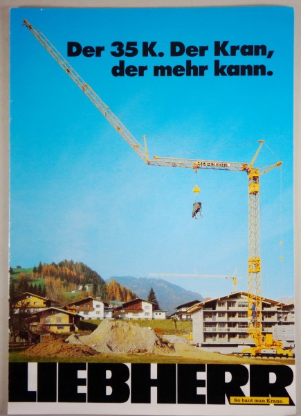 Prospekt / Broschüre Liebherr „Der 35 K. Der Kran, der mehr kann" Stand03/1989